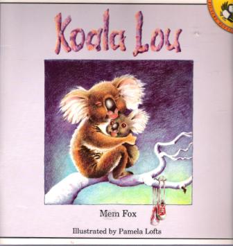 FOX, Mem : Koala Lou : Illustrated by Pamela Lofts : Softcover